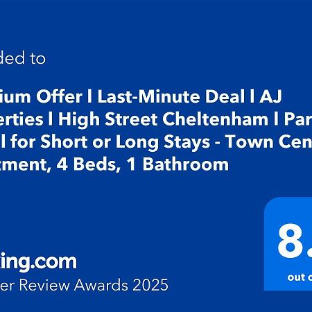 Premium Offer L Last-Minute Escape L Aj Properties L High Street Cheltenham L Parking L Ideal For Short Or Long Stays - Town Centre Apartment, 4 Beds, 1 Bathroom Exterior foto