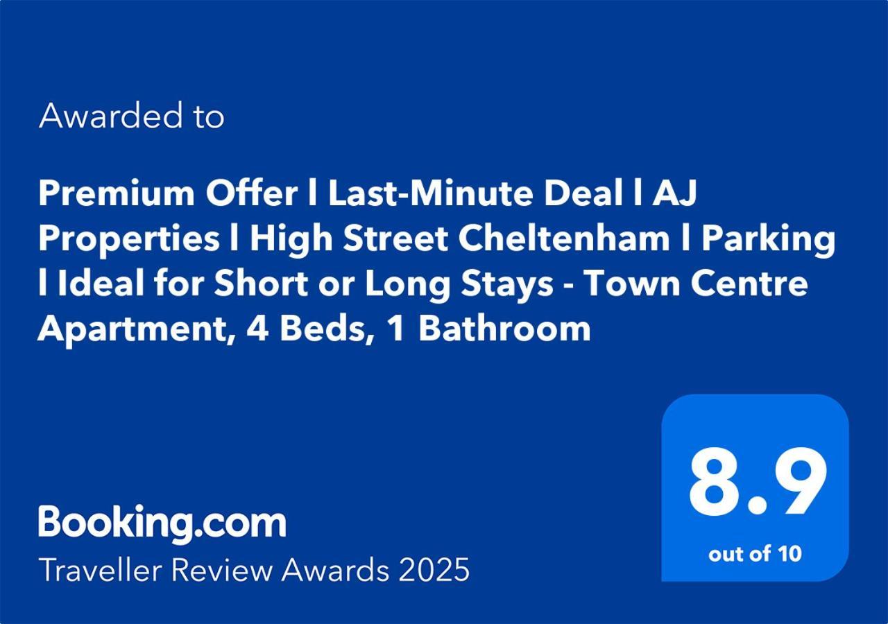 Premium Offer L Last-Minute Escape L Aj Properties L High Street Cheltenham L Parking L Ideal For Short Or Long Stays - Town Centre Apartment, 4 Beds, 1 Bathroom Exterior foto